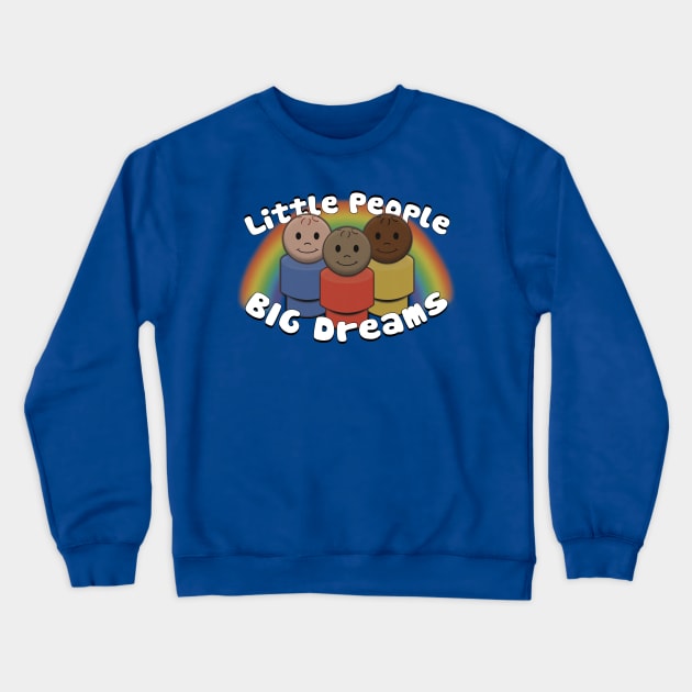 Big Dreams Crewneck Sweatshirt by Doc Multiverse Designs